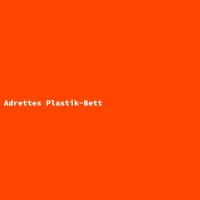 Adrettes Plastik-Bett