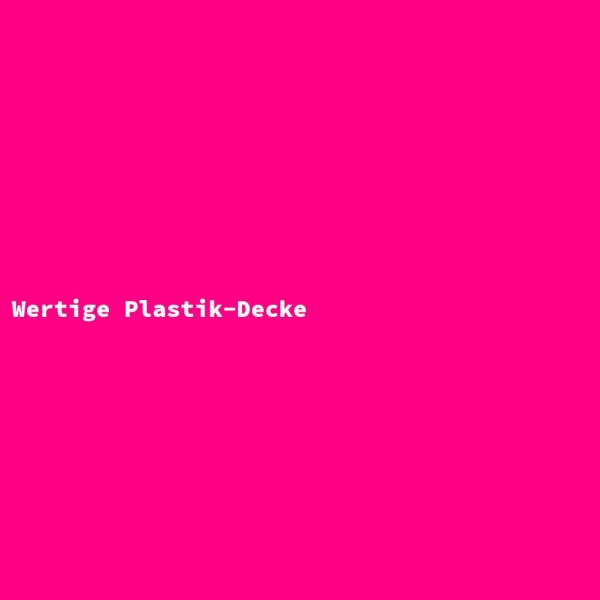 Wertige Plastik-Decke