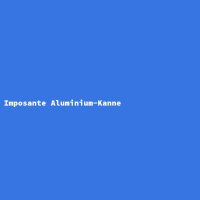 Imposante Aluminium-Kanne