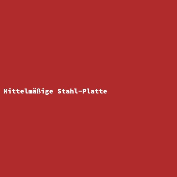 Mittelm&auml;&szlig;ige Stahl-Platte